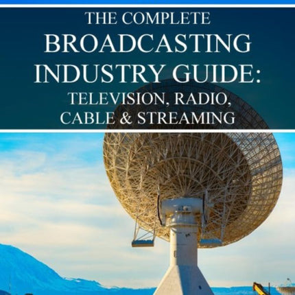 Complete Television Radio  Cable Industry Guide 2020