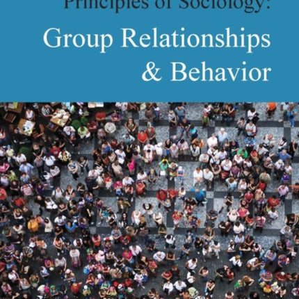 Principles of Sociology: Group Relationships &