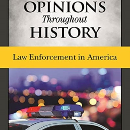 Opinions Throughout History: Law Enforcement in