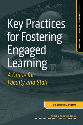 Key Practices for Fostering Engaged Learning: A
