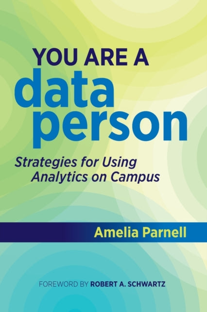 You Are a Data Person: Strategies for Using