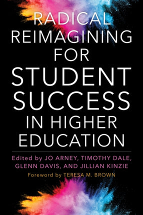 Radical Reimagining for Student Success in Higher