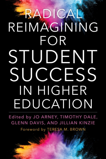 Radical Reimagining for Student Success in Higher