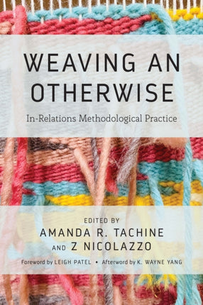 Weaving an Otherwise: In-Relations Methodological