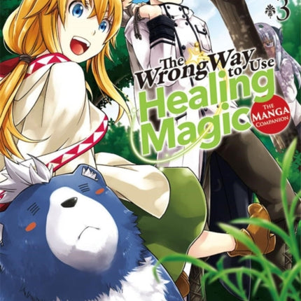 The Wrong Way To Use Healing Magic Volume 3: The Manga Companion