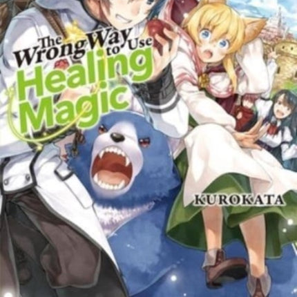 The Wrong Way To Use Healing Magic Volume 2