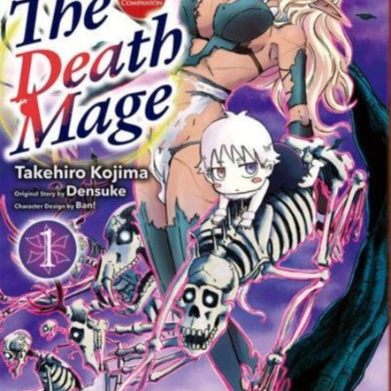 The Death Mage Volume 1: The Manga Companion