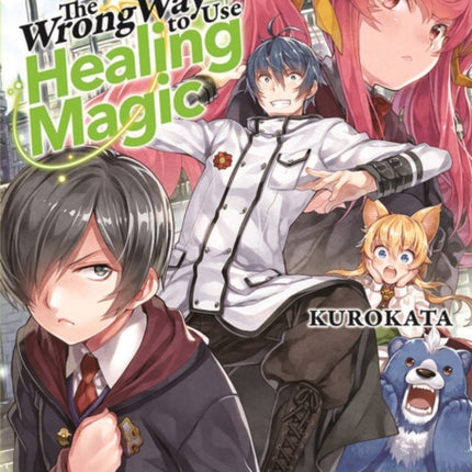 The Wrong Way To Use Healing Magic Volume 3