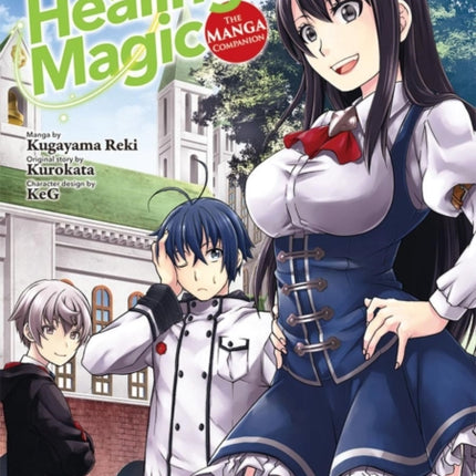 The Wrong Way To Use Healing Magic Volume 4: The Manga Companion