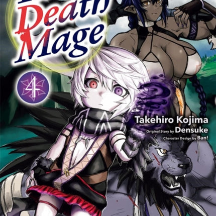 The Death Mage Volume 4 The Manga Companion