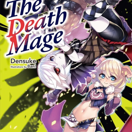 The Death Mage Volume 4: Light Novel