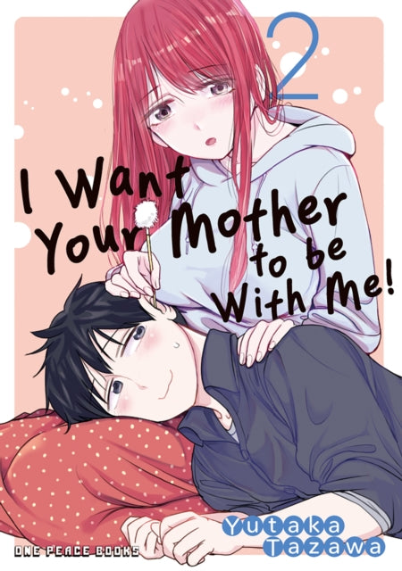 I Want Your Mother to Be with Me Volume 2