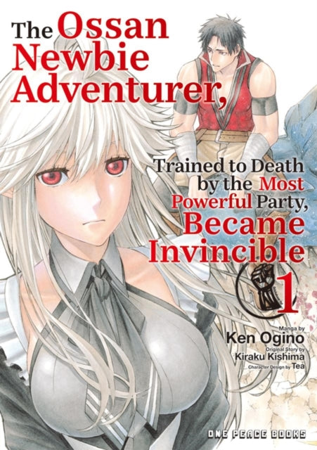 The Ossan Newbie Adventurer Trained to Death by
