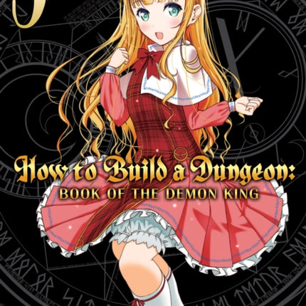 How to Build a Dungeon: Book of the Demon King Vol. 5