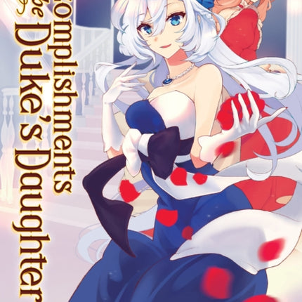 Accomplishments of the Duke's Daughter (Manga) Vol. 4