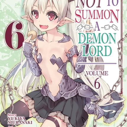 How NOT to Summon a Demon Lord (Manga) Vol. 6