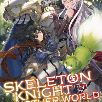 Skeleton Knight in Another World (Light Novel) Vol. 3