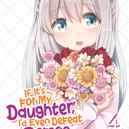 If It's for My Daughter, I'd Even Defeat a Demon Lord (Manga) Vol. 4