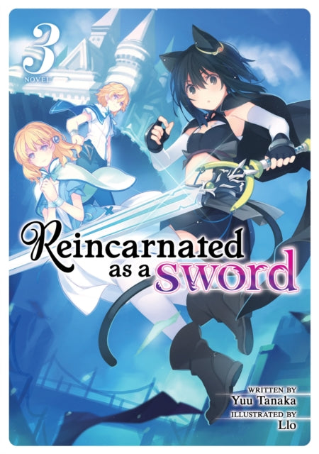 Reincarnated as a Sword (Light Novel) Vol. 3