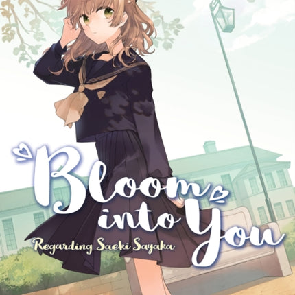 Bloom Into You (Light Novel): Regarding Saeki Sayaka Vol. 1