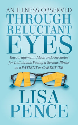 An Illness Observed Through Reluctant Eyes: