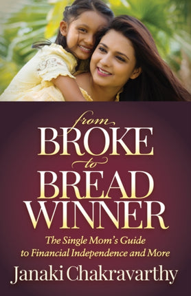 From Broke to Breadwinner: The Single Mom's Guide