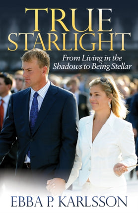 True Starlight: From Living in the Shadows to