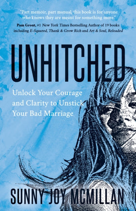 Unhitched: Unlock Your Courage and Clarity to