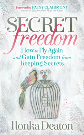 Secret Freedom: How to Fly Again and Gain Freedom