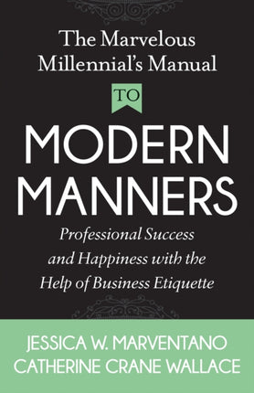 The Marvelous Millennial's Manual To Modern