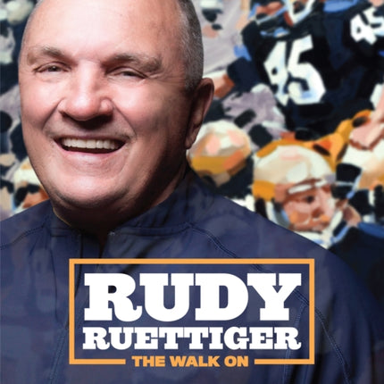 Rudy Ruettiger: The Walk On