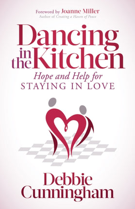 Dancing in the Kitchen: Hope and Help For Staying