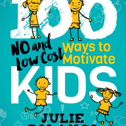 100 Ways to Motivate Kids: No and Low Cost