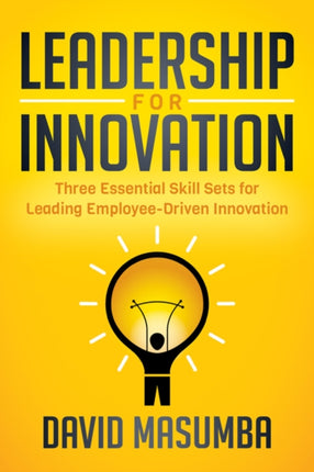 Leadership for Innovation Three Essential Skill