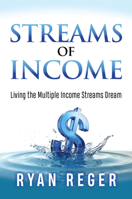 Streams of Income: Living the Multiple Income