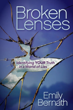 Broken Lenses: Identifying Your Truth in a World