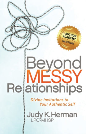Beyond Messy Relationships: Divine Invitations to
