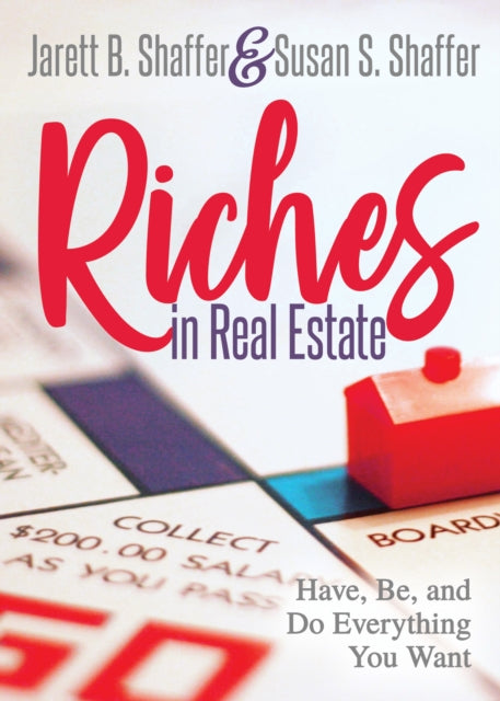 Riches in Real Estate: Have, Be, and Do