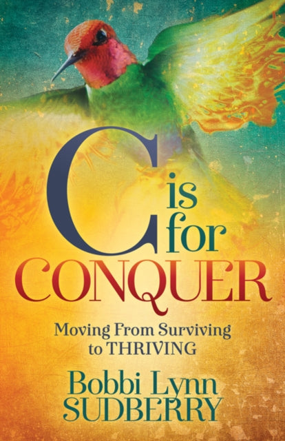 C is for Conquer: Dealing with Cancer and still