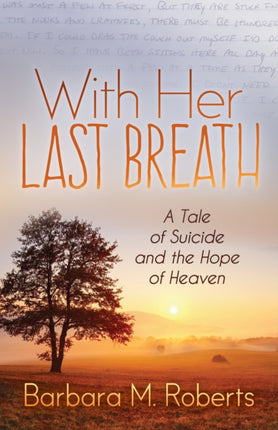 With Her Last Breath: A Tale of Suicide and the