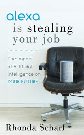 Alexa is Stealing Your Job: The Impact of