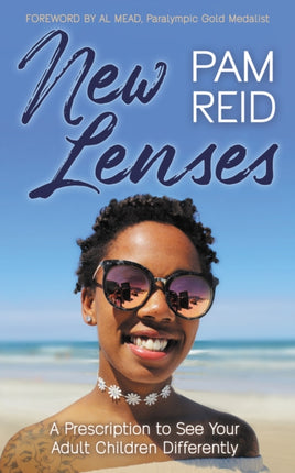 New Lenses: A Prescription to See Your Adult