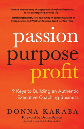 Passion, Purpose, Profit: 9 Keys to Building an