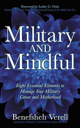 Military And Mindful: Eight Essential Elements to