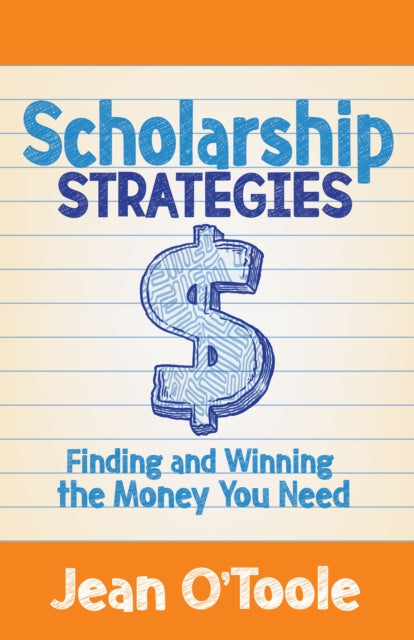 Scholarship Strategies: Finding and Winning the