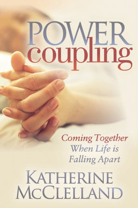 Power Coupling: Coming Together When Life is