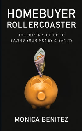 Homebuyer Rollercoaster: The Buyer’s Guide to
