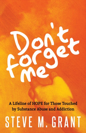 Don’t Forget Me: A Lifeline of HOPE for Those