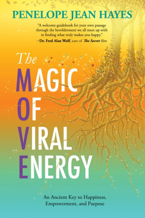 The Magic of Viral Energy: An Ancient Key to