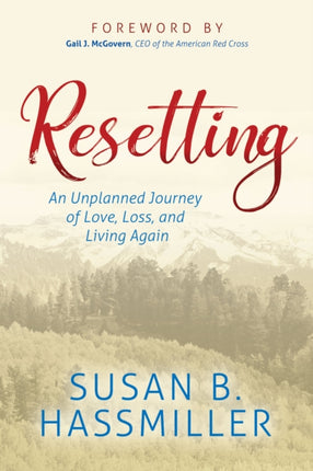 Resetting: An Unplanned Journey of Love, Loss,